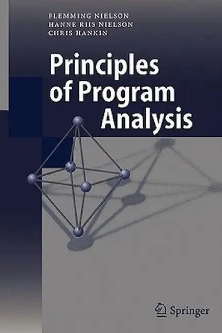 Principles of Program Analysis by Flemming Nielson