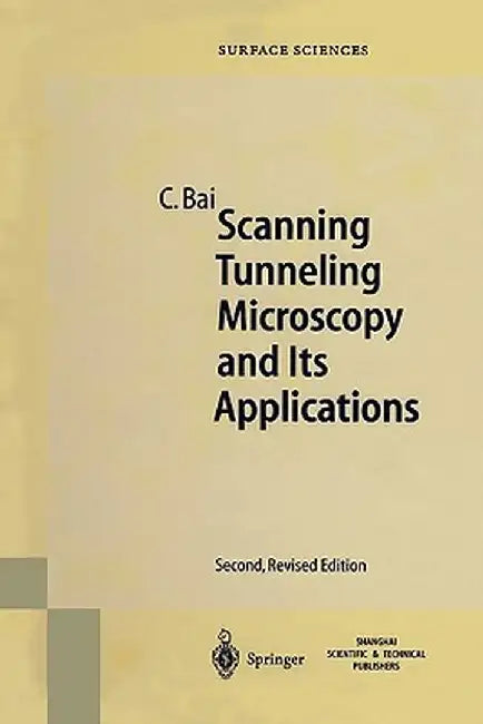 Scanning Tunneling Microscopy and Its Application by Chunli Bai