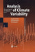 Analysis of Climate Variability: Applications of Statistical Techniques Proceedings of an Autumn School Organized by the Commission of the European Co by H. Von Storch