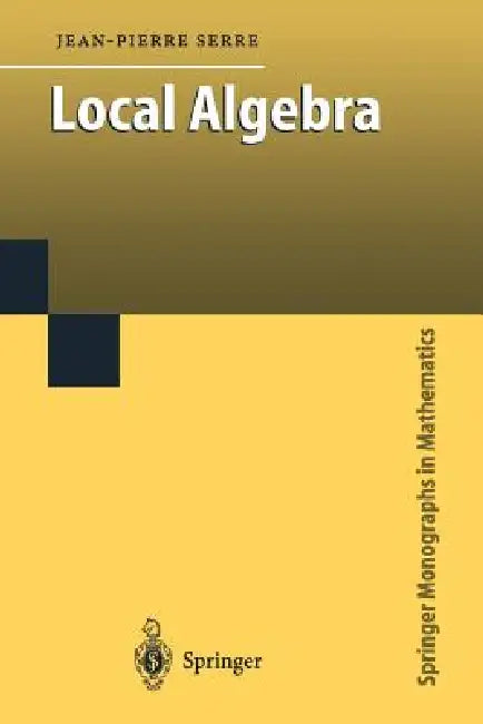 Local Algebra by Jean-Pierre Serre, C. W. Chin