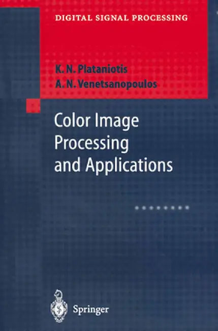 Color Image Processing and Applications by Konstantinos N. Plataniotis