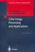 Color Image Processing and Applications by Konstantinos N. Plataniotis