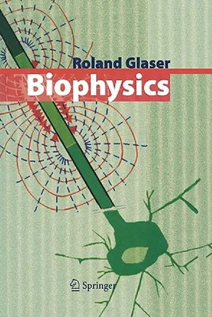 Biophysics by Roland Glaser