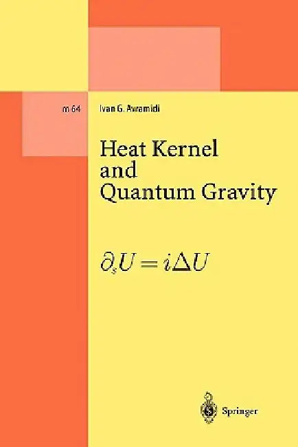 Heat Kernel and Quantum Gravity by Ivan G. Avramidi