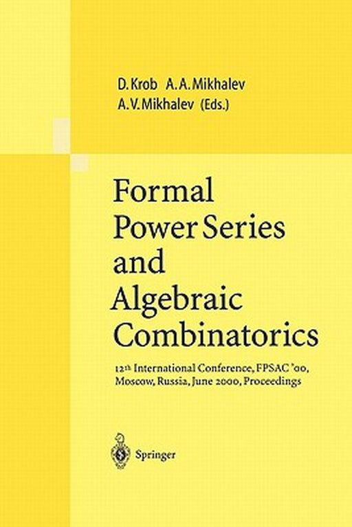 Formal Power Series and Algebraic Combinatorics: 12th International Conference, Fpsac'00, Moscow, Russia, June 2000, Proceedings by Daniel Krob