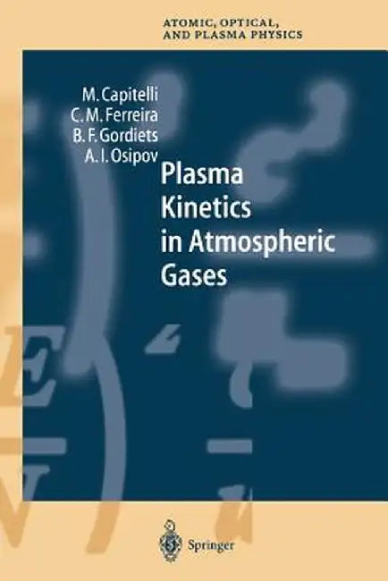 Plasma Kinetics in Atmospheric Gases by M. Capitelli