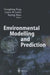 Environmental Modelling and Prediction by Gongbing Peng