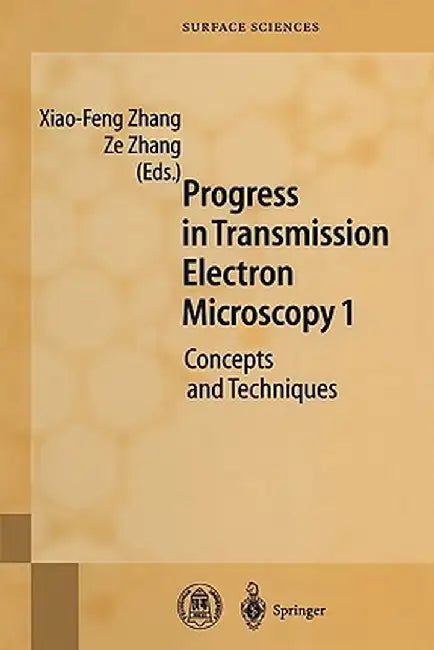 Progress in Transmission Electron Microscopy 1: Concepts and Techniques by Xiao-Feng Zhang