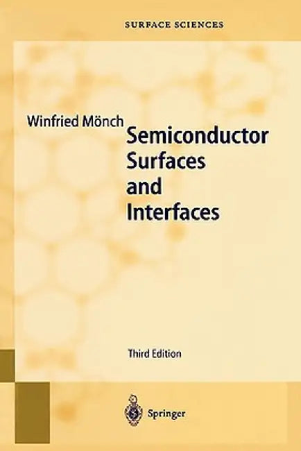 Semiconductor Surfaces and Interfaces by Winfried Mönch