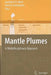 Mantle Plumes: A Multidisciplinary Approach by Joachim R. R. Ritter