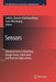 Sensors: Advancements in Modeling, Design Issues, Fabrication and Practical Applications by Yueh-Min Ray Huang