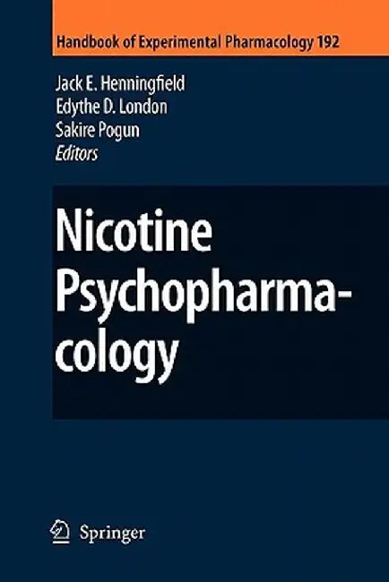 Nicotine Psychopharmacology by Jack E. Henningfield