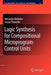 Logic Synthesis for Compositional Microprogram Control Units by Alexander Barkalov