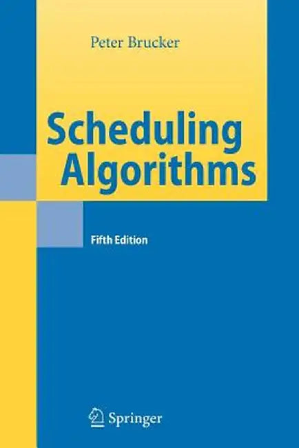 Scheduling Algorithms by Peter Brucker