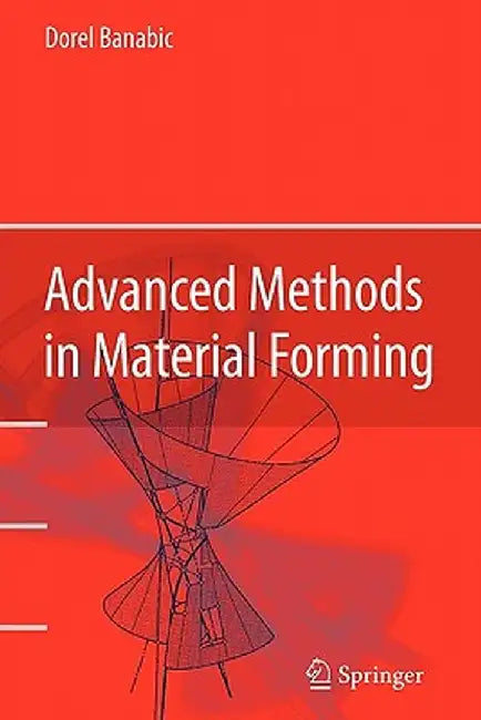 Advanced Methods in Material Forming by Dorel Banabic