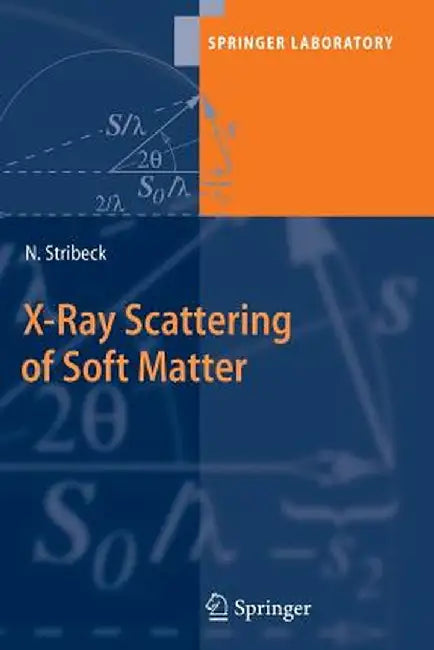 X-Ray Scattering of Soft Matter by Norbert Stribeck