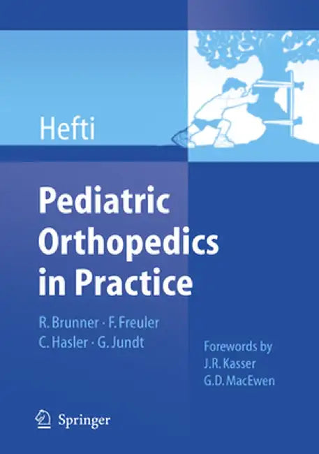 Pediatric Orthopedics in Practice by Fritz Hefti