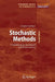 Stochastic Methods: A Handbook for the Natural and Social Sciences by Crispin Gardiner