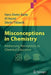 Misconceptions in Chemistry: Addressing Perceptions in Chemical Education by Hans-Dieter Barke