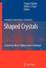 Shaped Crystals: Growth by Micro-Pulling-Down Technique by Tsuguo Fukuda