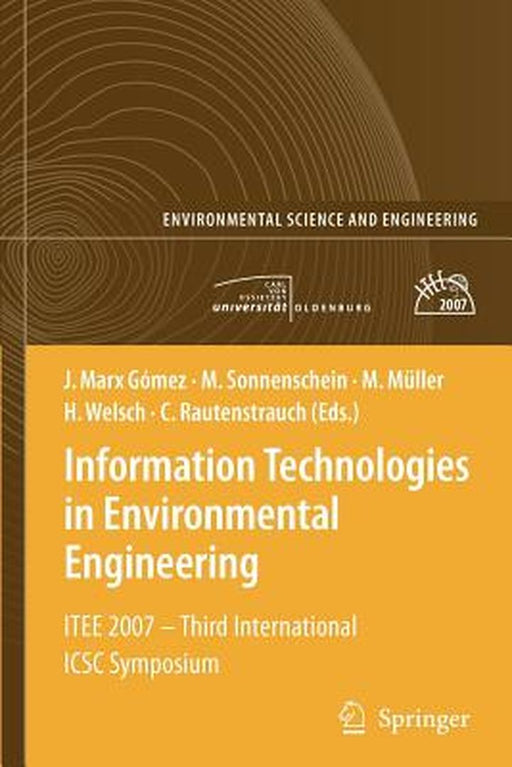 Information Technologies in Environmental Engineering: Itee 2007 - Third International Icsc Symposium by Jorge Marx Gómez
