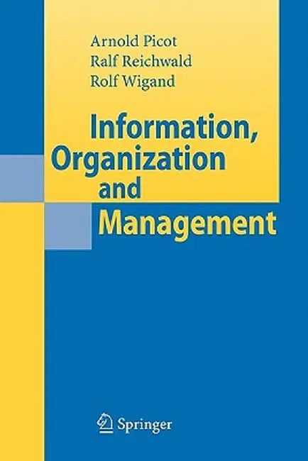 Information, Organization and Management by Ralf Reichwald