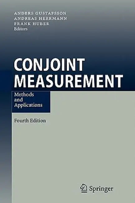 Conjoint Measurement: Methods and Applications by Anders Gustafsson