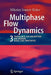 Multiphase Flow Dynamics 3: Turbulence, Gas Absorption and Release, Diesel Fuel Properties by Nikolay Ivanov Kolev