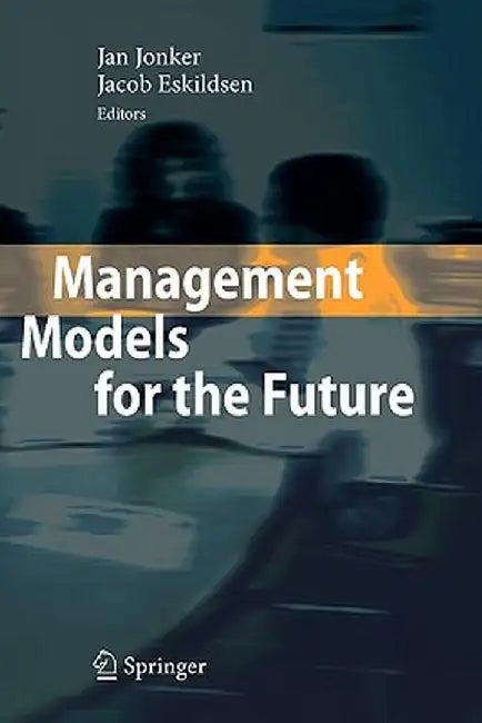 Management Models for the Future by Jan Jonker