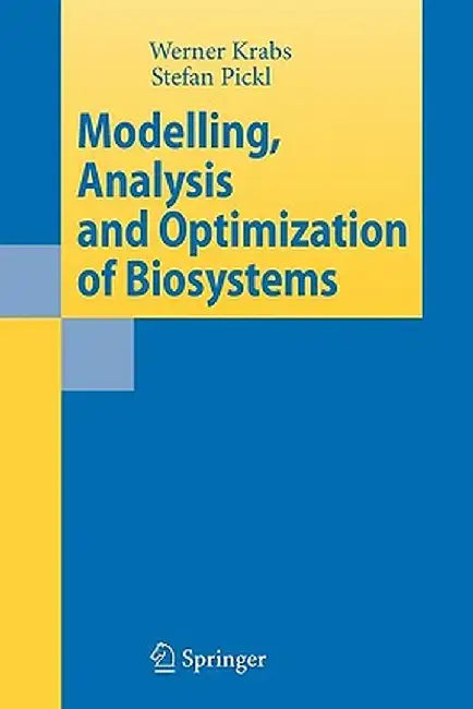 Modelling, Analysis and Optimization of Biosystems by Werner Krabs