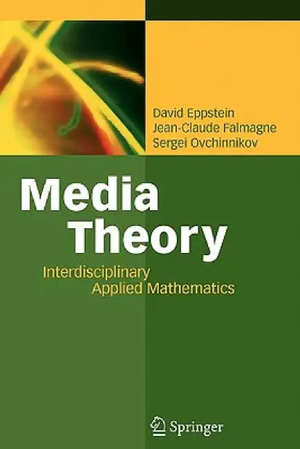 Media Theory: Interdisciplinary Applied Mathematics by David Eppstein