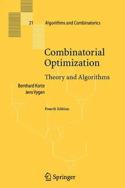 Combinatorial Optimization: Theory and Algorithms by Bernhard Korte