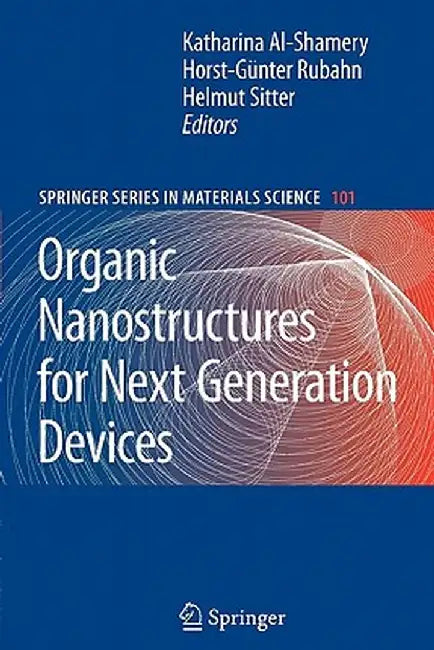 Organic Nanostructures for Next Generation Devices by Katharina Al-Shamery