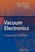Vacuum Electronics: Components and Devices by Joseph A. Eichmeier