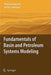 Fundamentals of Basin and Petroleum Systems Modeling by Thomas Hantschel