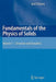 Fundamentals of the Physics of Solids: Volume 1: Structure and Dynamics by Jenö Sólyom