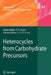 Heterocycles from Carbohydrate Precursors by El Sayed H. El Ashry