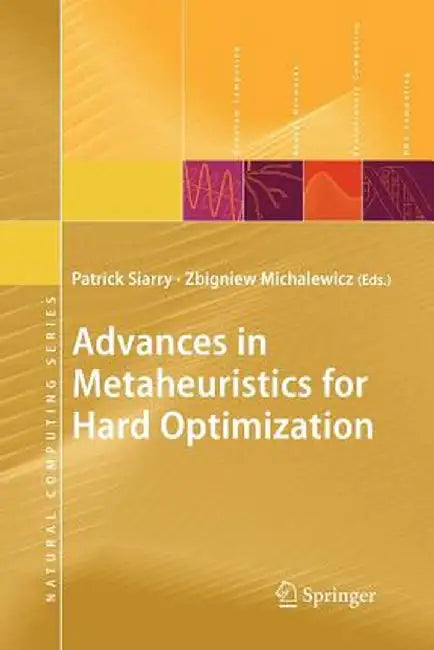 Advances in Metaheuristics for Hard Optimization by Patrick Siarry