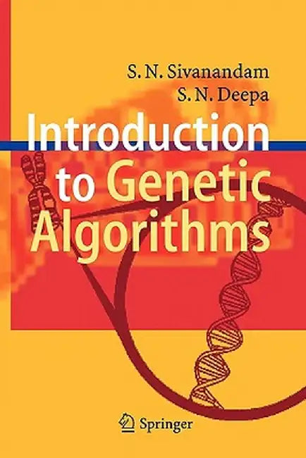 Introduction to Genetic Algorithms by S. N. Sivanandam