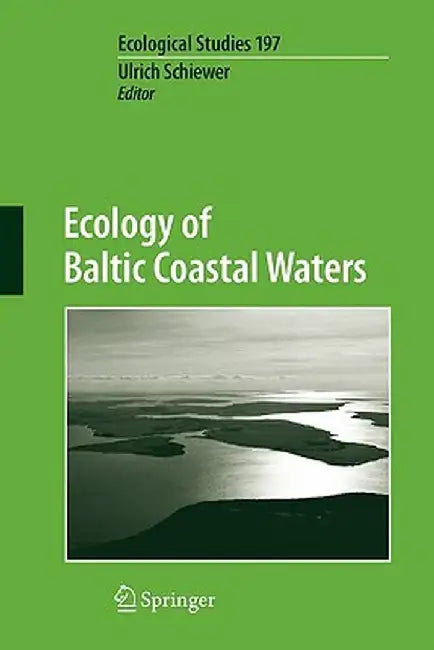 Ecology of Baltic Coastal Waters by Ulrich Schiewer