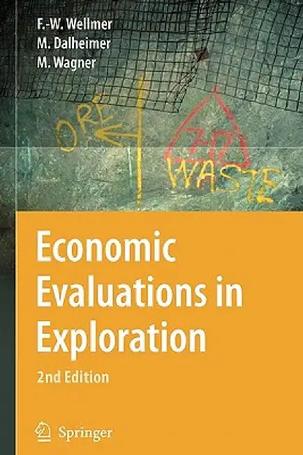 Economic Evaluations in Exploration by Friedrich-Wilhelm Wellmer