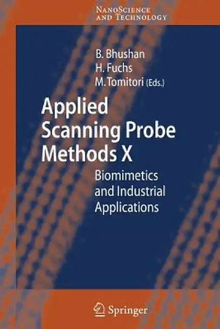 Applied Scanning Probe Methods X: Biomimetics and Industrial Applications by Bharat Bhushan