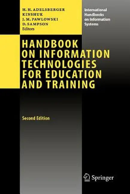 Handbook on Information Technologies for Education and Training by Heimo H. Adelsberger