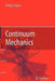 Continuum Mechanics by Fridtjov Irgens