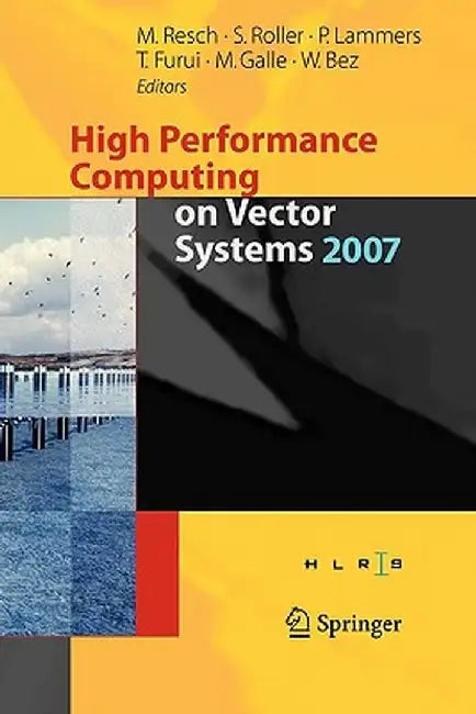 High Performance Computing on Vector Systems 2007 by Sabine Roller