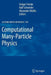 Computational Many-Particle Physics by Holger Fehske