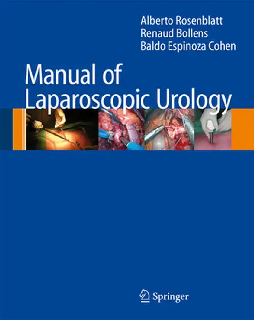 Manual of Laparoscopic Urology by Alberto Rosenblatt