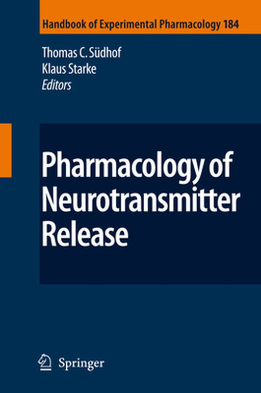 Pharmacology of Neurotransmitter Release by Thomas C. Südhof