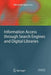 Information Access Through Search Engines and Digital Libraries by Maristella Agosti