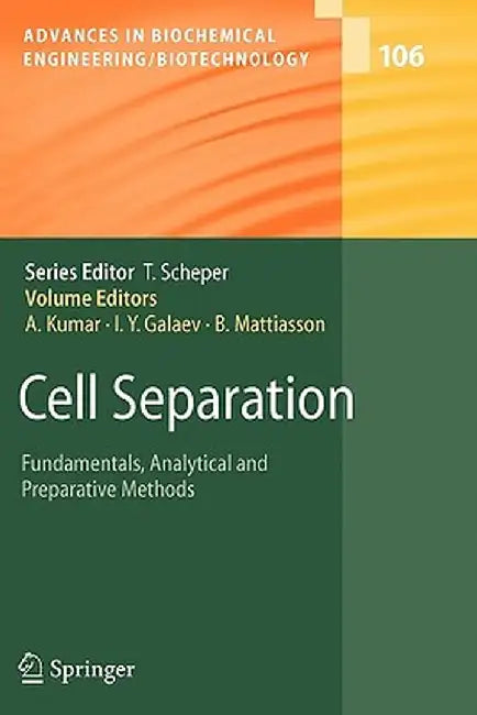 Cell Separation: Fundamentals, Analytical and Preparative Methods by Ashok Kumar